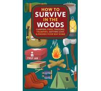 A. Hyatt Verrill Elly Blue How to Survive in the Woods (Tascabile)