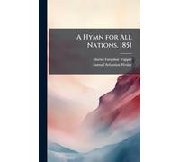A Hymn for All Nations. 1851