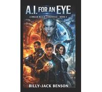 A.I. for an Eye: A Dream Realm Chronicle: Book 4