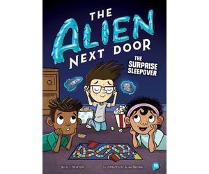A.I. Newton The Alien Next Door 10: The Surprise Sleepover (Copertina rigida)