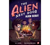 A.I. Newton The Alien Next Door 3: Alien Scout (Copertina rigida)