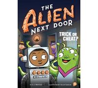 A.I. Newton The Alien Next Door 4: Trick or Cheat? (Copertina rigida)