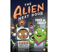A I Newton The Alien Next Door 4: Trick or Cheat? (Copertina rigida)