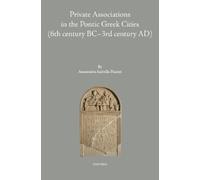 A.-I. Pazsint Private Associations in the Pontic Greek Cities (Copertina rigida)