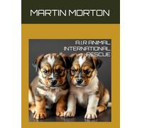 A.I.R ANIMAL INTERNATIONAL RESCUE