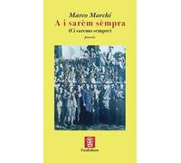 A i sarèm sèmpra (ci saremo sempre)