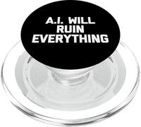 A.I. Will Ruin Everything - Divertente detto sarcastico novità PopSockets PopGrip per MagSafe