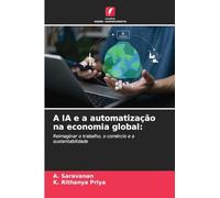A IA e a automatização na economia global:: Reimaginar o trabalho, o comércio e a sustentabilidade