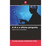 A IA e a última pergunta: Ciência, Ética e Humanidade