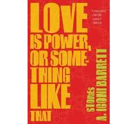 A Igoni Barrett Love Is Power, or Something Like That (Tascabile)