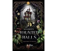 A Iles Kentree's Haunted Halls (Tascabile) Kentree
