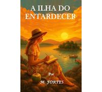 A ILHA DO ENTARDECER