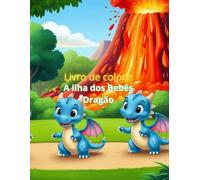 A ilha dos bebês dragão