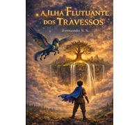 A ILHA FLUTUANTE DOS TRAVESSOS
