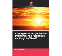 A imagem emergente das mulheres nos romances de Virginia Woolf