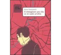 A immaginare una vita ce ne vuole un'altra