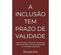 A INCLUSÃO TEM PRAZO DE VALIDADE: Crônicas sobre o etarismo, os leões de chácara de elite e a farsa da igualdade no mercado audiovisual: 2