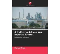 A Indústria 4.0 e o seu impacto futuro: Sobre o setor automóvel