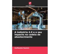 A indústria 4.0 e o seu impacto na cadeia de abastecimento