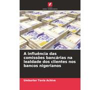 A influência das comissões bancárias na lealdade dos clientes nos bancos nigerianos