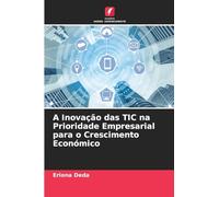 A Inovação das TIC na Prioridade Empresarial para o Crescimento Económico