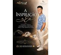A Inspiração e Eu: Canções, Poemas, Pensamentos e Reflexões para e por Espíritos Livres