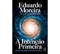 a intenco primeira um ensaio sobre a natureza do real Ed. 2023