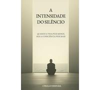 A INTENSIDADE DO SILÊNCIO: Quando a vida pede menos, mas a consciência pede mais: 3