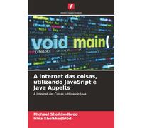 A Internet das coisas, utilizando JavaSript e Java Appelts: A Internet das Coisas, utilizando Java