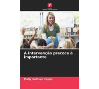 A intervenção precoce é importante