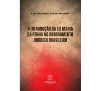 A Introdução Da Lei Maria Da Penha No Ordenamento Jurídico