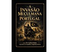 A Invasão Muçulmana em Portugal