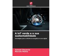 A IoT verde e a sua sustentabilidade: Estratégias para a eficiência energética na era digital