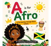 A is for Afro: A fun journey through Black culture