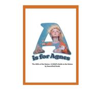 A is for Agnes: The ABCs of the Saints: EXTENDED EDITION - A Child’s Guide to the Saints by Sanctified Souls