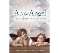 A Is for Angel: The Alphabet in Sacred Art