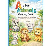 A is for Animals Coloring Book for Young Learners: “A Fun Alphabet Coloring Book with Cute Animals for Toddlers, Preschoolers, and Early Learners” Part of the Crafty Kids ™ Learning & Activity Series