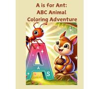 A Is for Ant ABC Animal Coloring Adventure