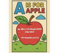 A Is For Apple: An ABCs Coloring Book For Kids