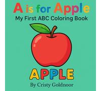 A is for Apple - My First ABC Coloring Book