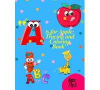 "A is for Apple: Tracing and Coloring Book": "An Aphabet Tracing and Coloring Workbook for kids"