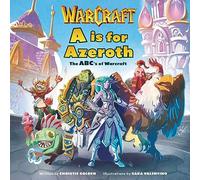 A is for Azeroth: The ABC's of World of Warcraft