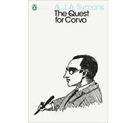 A. J. A. Symons The Quest for Corvo (Tascabile) Penguin Modern Classics
