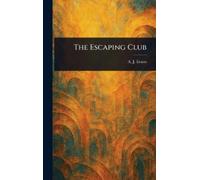 A J (Alfred John) Evans The Escaping Club (Copertina rigida)