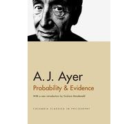A. J. Ayer Probability and Evidence (Tascabile) Columbia Classics in Philosophy