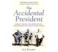 A J Baime The Accidental President (Tascabile)