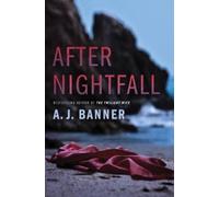 A. J. Banner After Nightfall (Tascabile)