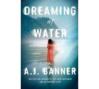 A. J. Banner Dreaming of Water (Tascabile)