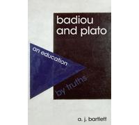 A. J. Bartlett Badiou and Plato (Copertina rigida)