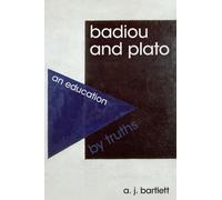 A. J. Bartlett Badiou and Plato (Tascabile)
